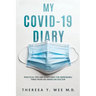 My COVID-19 Diary: Practical tips and Scriptures for Improbable times from an American Doctor