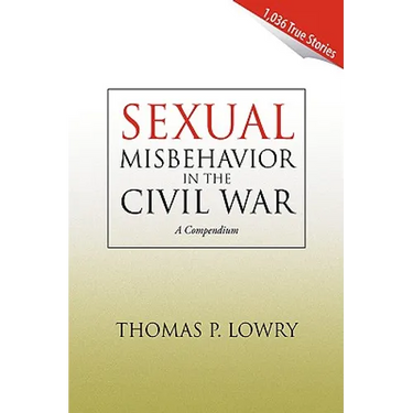 Sexual Misbehavior in the Civil War
