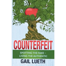 Counterfeit: Spotting the Fake - Living the Authentic