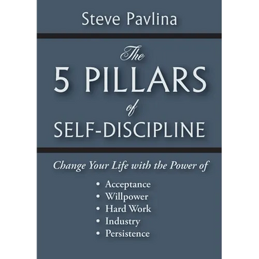 The 5 Pillars of Self-Discipline