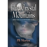 Blue Crystal Mountains - Book Four in the White Bird Series