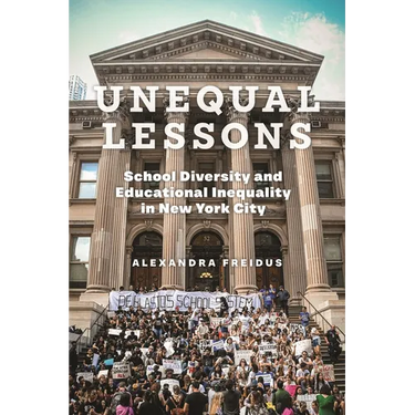 Unequal Lessons: School Diversity and Educational Inequality in New York City