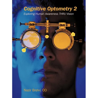 Cognitive Optometry 2: Exploring Human Awareness Thru Vision