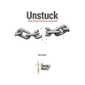 UNSTUCK 7 Steps to Break Free and Live Courageously