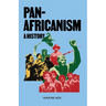 Pan-Africanism: A History: A History