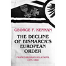 The Decline of Bismarck's European Order: Franco-Russian Relations 1875-1890