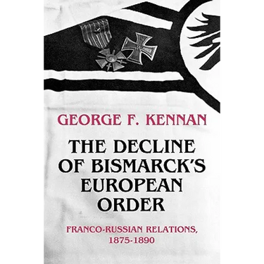 The Decline of Bismarck's European Order: Franco-Russian Relations 1875-1890
