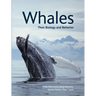 Whales: Their Biology and Behavior
