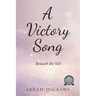 A Victory Song: Beneath The Veil