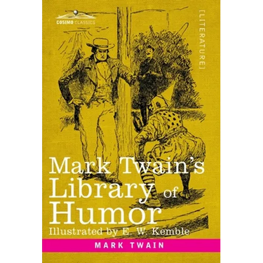 Mark Twain's Library of Humor: Originally Illustrated