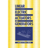 Linear Electric Actuators and Generators