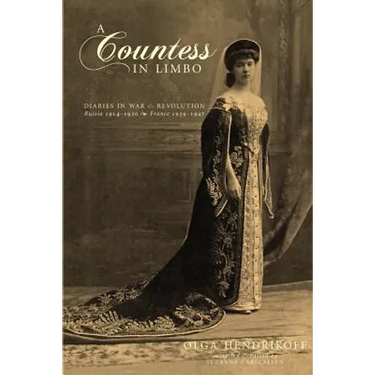 A Countess in Limbo: Diaries in War & Revolution; Russia 1914-1920, France 1939-1947
