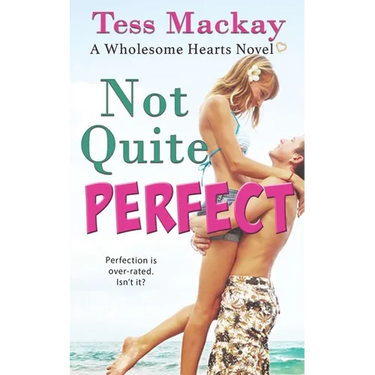 Not Quite Perfect: A Sweet Challenge High YA Romance