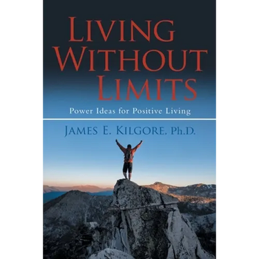 Living Without Limits: Power Ideas for Positive Living