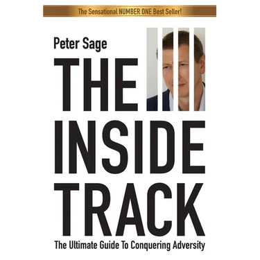 The Inside Track: An Inspirational Guide To Conquering Adversity