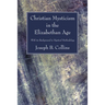 Christian Mysticism in the Elizabethan Age