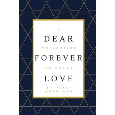 Dear Forever Love: A Collection of Poems