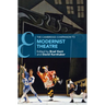 The Cambridge Companion to Modernist Theatre