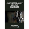 Contempt of Court and the New Rules