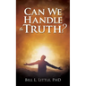 Can We Handle the Truth?