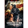 Casualties to War: A Dystopian Thriller Series (A Bradley Adams Story Book 3)