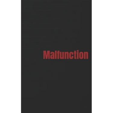 Malfunction