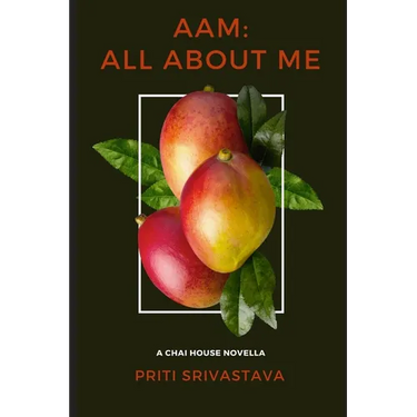 Aam: All About Me: A Chai House Novella