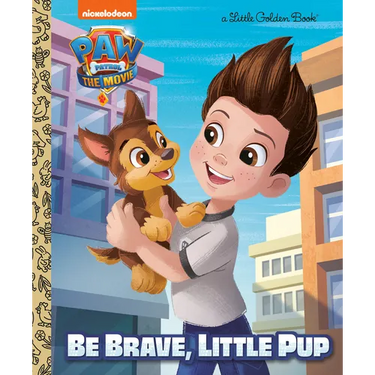 Paw Patrol: The Movie: Be Brave, Little Pup (Paw Patrol)