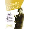 Ngaio Marsh: Her Life in Crime
