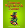 Dinosaur Word Search Puzzles: Activity Book for Kids