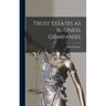 Trust Estates as Business Companies