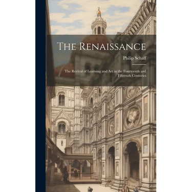 The Renaissance: The Revival of Learning and Art in the Fourteenth and Fifteenth Centuries