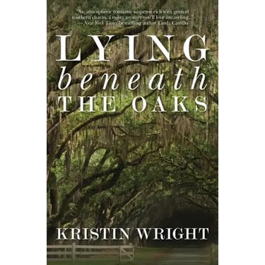 Lying Beneath the Oaks