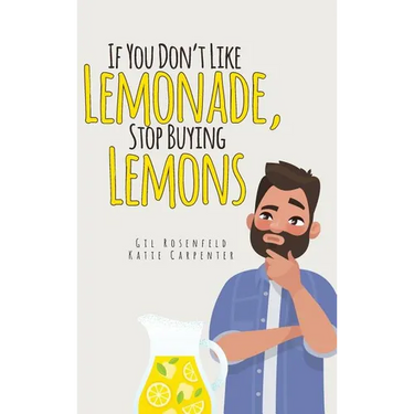 If You Don't Like Lemonade, Stop Buying Lemons