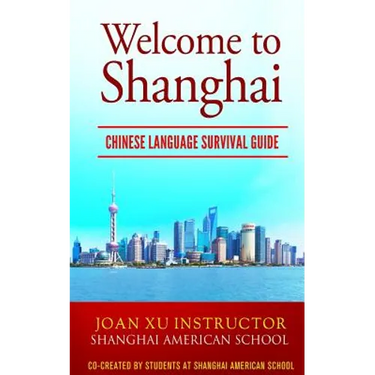 Welcome to Shanghai: Chinese Language Survival Guide