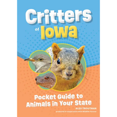 Critters of Iowa: Pocket Guide to Animals in Your State