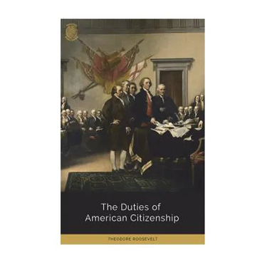 The Duties of American Citizenship