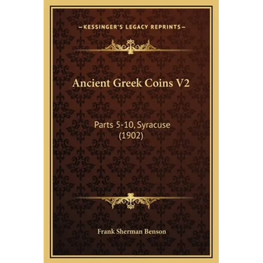 Ancient Greek Coins V2: Parts 5-10, Syracuse (1902)