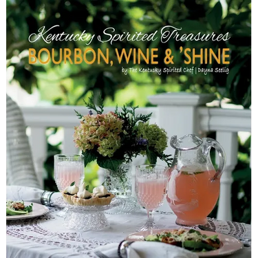 Kentucky Spirited Treasures: Bourbon, Wine and 'Shine