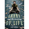 Larry and the Meaning of Life