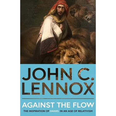 Against the Flow: The Inspiration of Daniel in an Age of Relativism