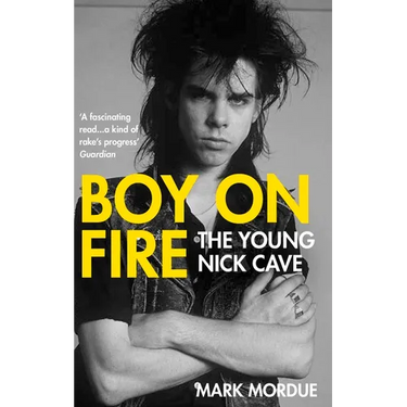 Boy on Fire: The Young Nick Cave