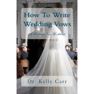 How To Write Wedding Vows: A Wedding Vow Workbook