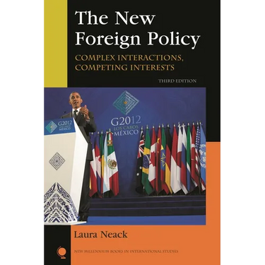 The New Foreign Policy: Complex Interactions, Competing Interests