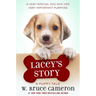 Lacey's Story: A Puppy Tale