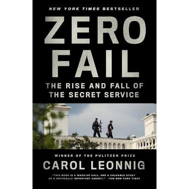 Zero Fail: The Rise and Fall of the Secret Service