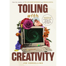 Toiling with Creativity
