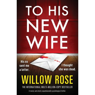 To His New Wife: A twisty and utterly unputdownable psychological thriller