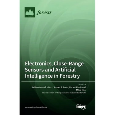 Electronics, Close-Range Sensors and Artificial Intelligence in Forestry