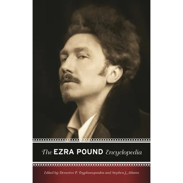 The Ezra Pound Encyclopedia